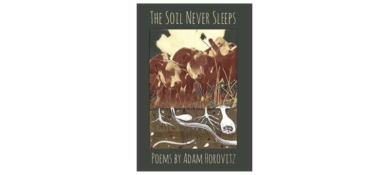 Soil poems by Adam Horovitz